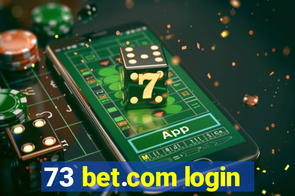 73 bet.com login